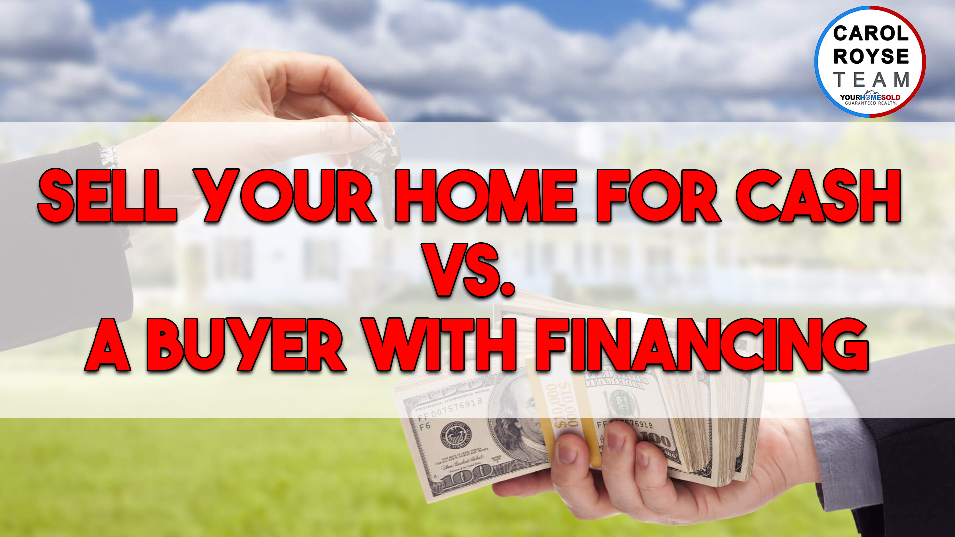 Sell Your Home for Cash Versus A Buyer with Financing!
