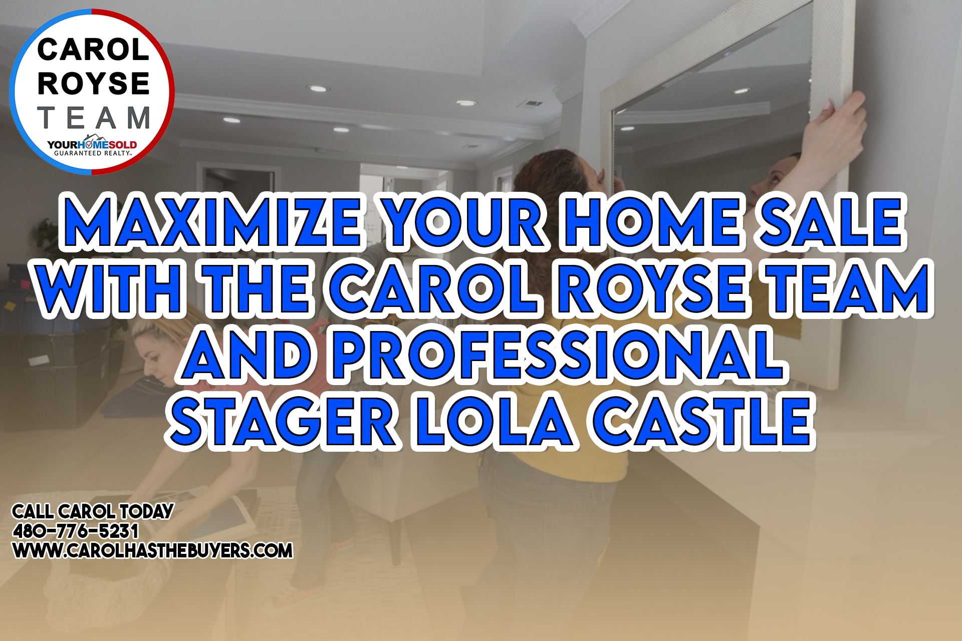 Maximize Your Home Sale with the Carol Royse Team and Professional Stager Lola Castle