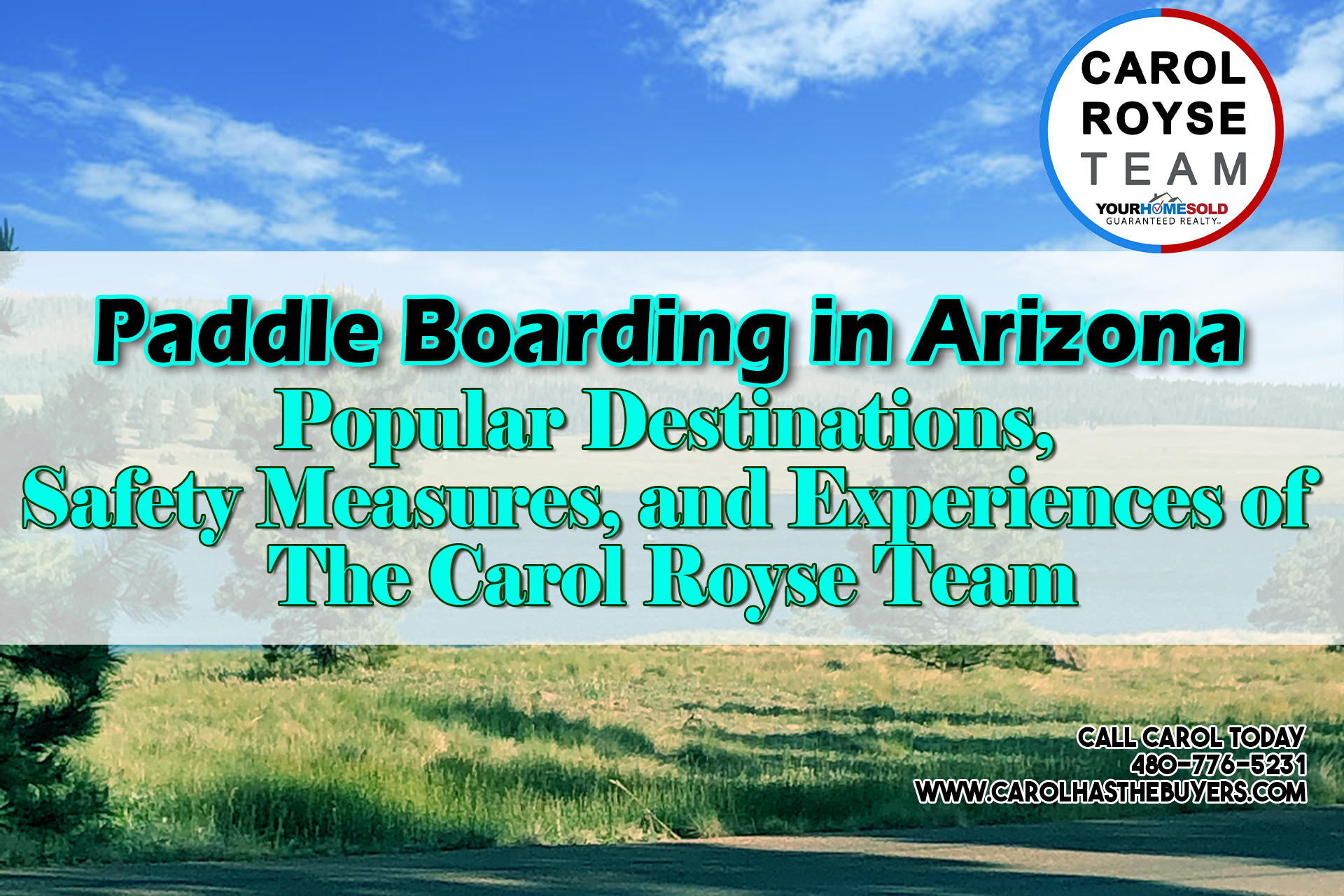 Paddle Boarding in Arizona: Popular Destinations, Safety Measures, and Experiences of the Carol Royse Team