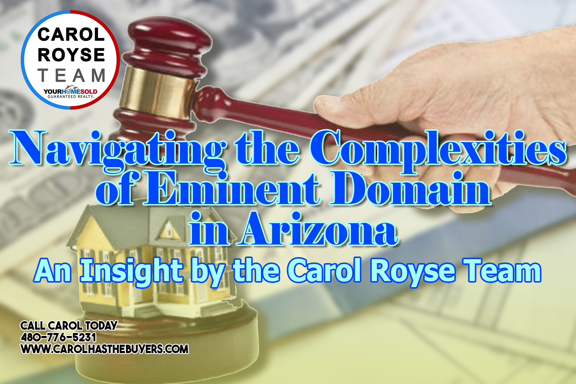 Navigating the Complexities of Eminent Domain in Arizona: An Insight by the Carol Royse Team