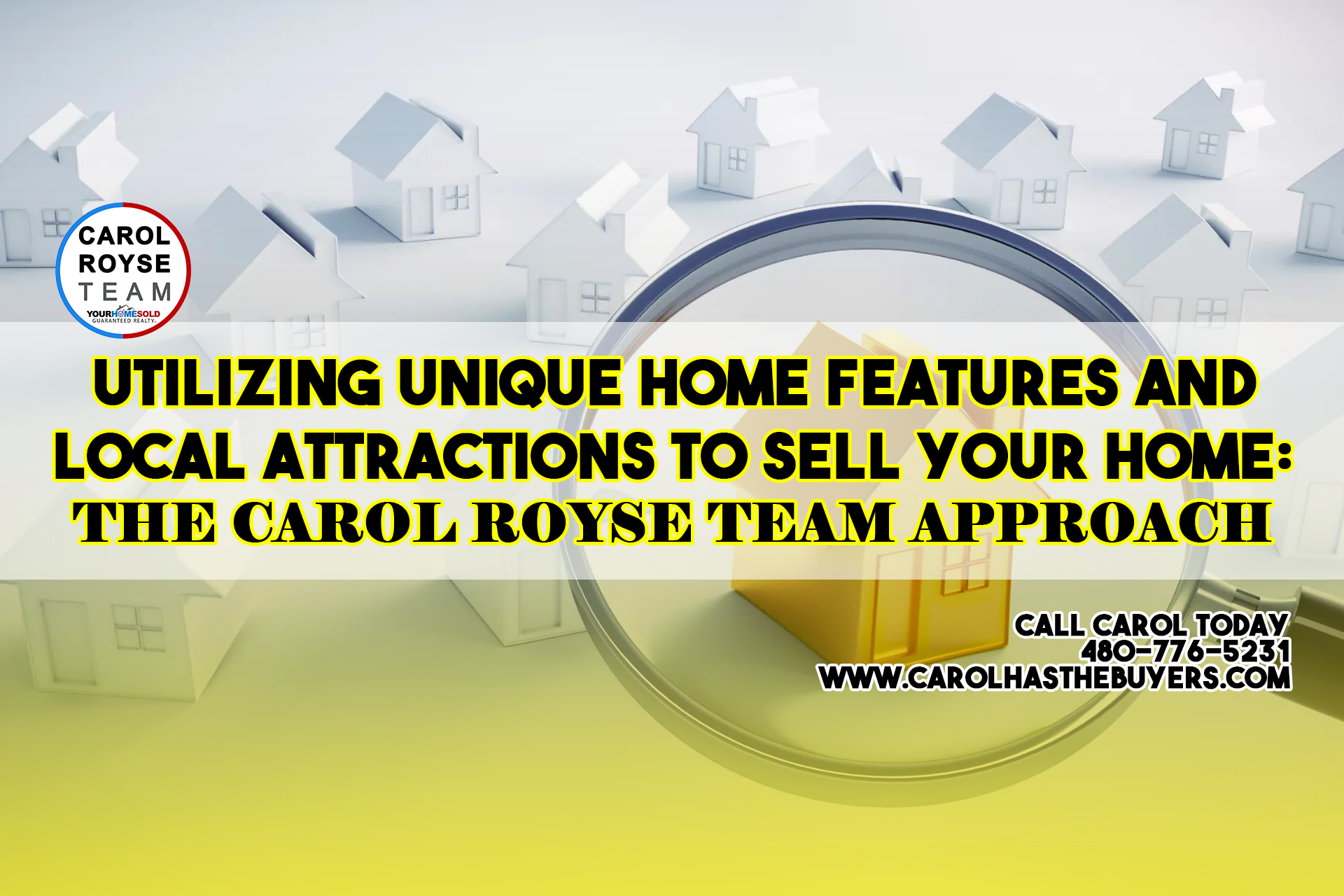 Utilizing Unique Home Features and Local Attractions to Sell Your Home: The Carol Royse Team Approach