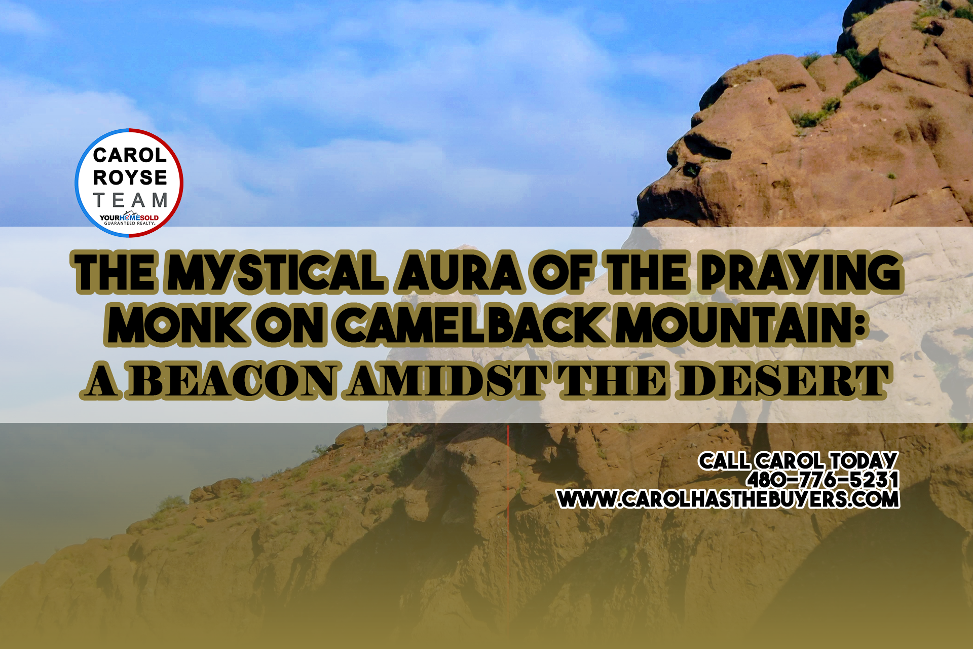 The Mystical Aura of the Praying Monk on Camelback Mountain: A Beacon Amidst the Desert