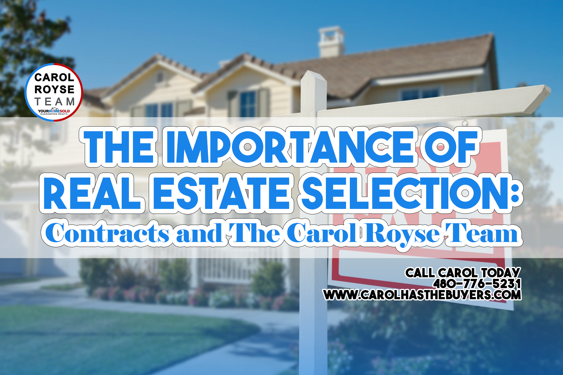 The Importance of Real Estate Selection: Contracts and The Carol Royse Team