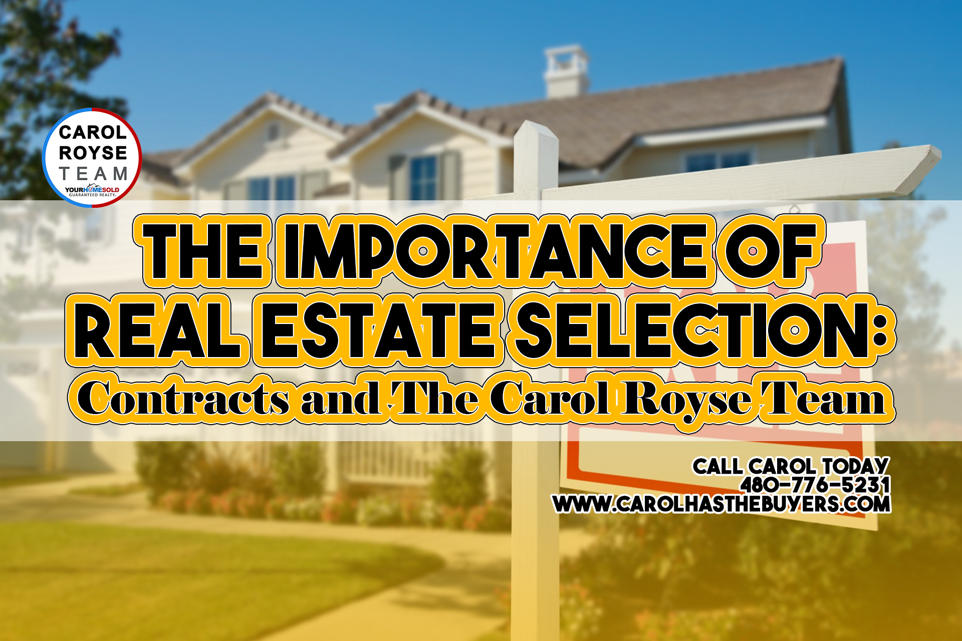 The Importance of Real Estate Selection: Contracts and The Carol Royse Team