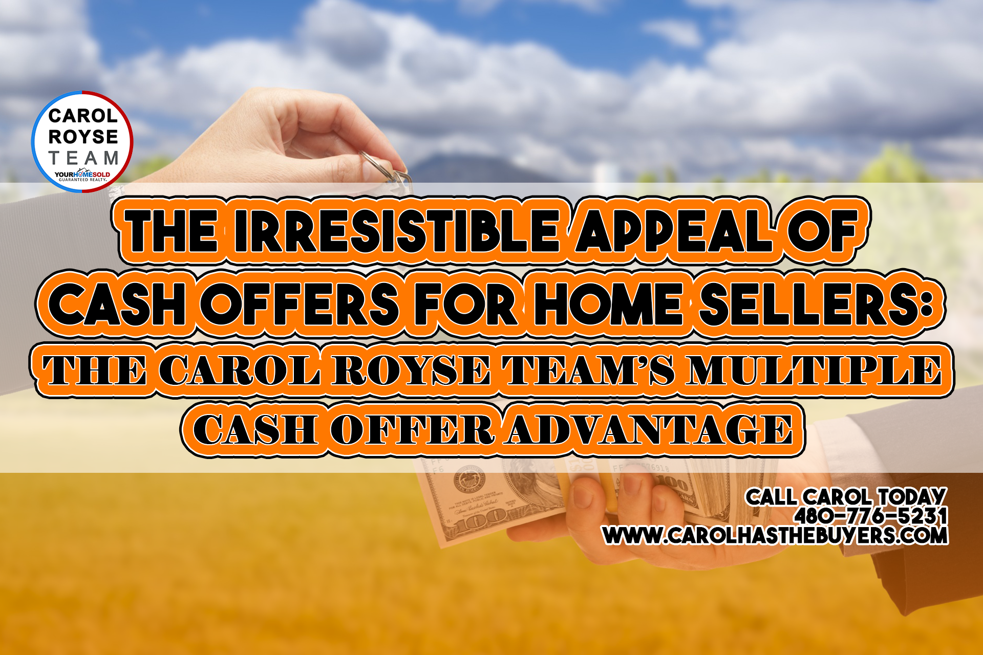 The Irresistible Appeal of Cash Offers for Home Sellers: The Carol Royse Team’s Multiple Cash Offer Advantage