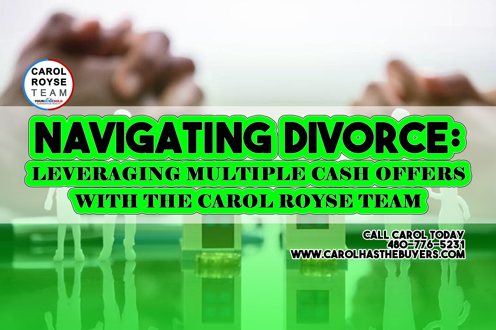 Navigating Divorce: Leveraging Multiple Cash Offers with The Carol Royse Team