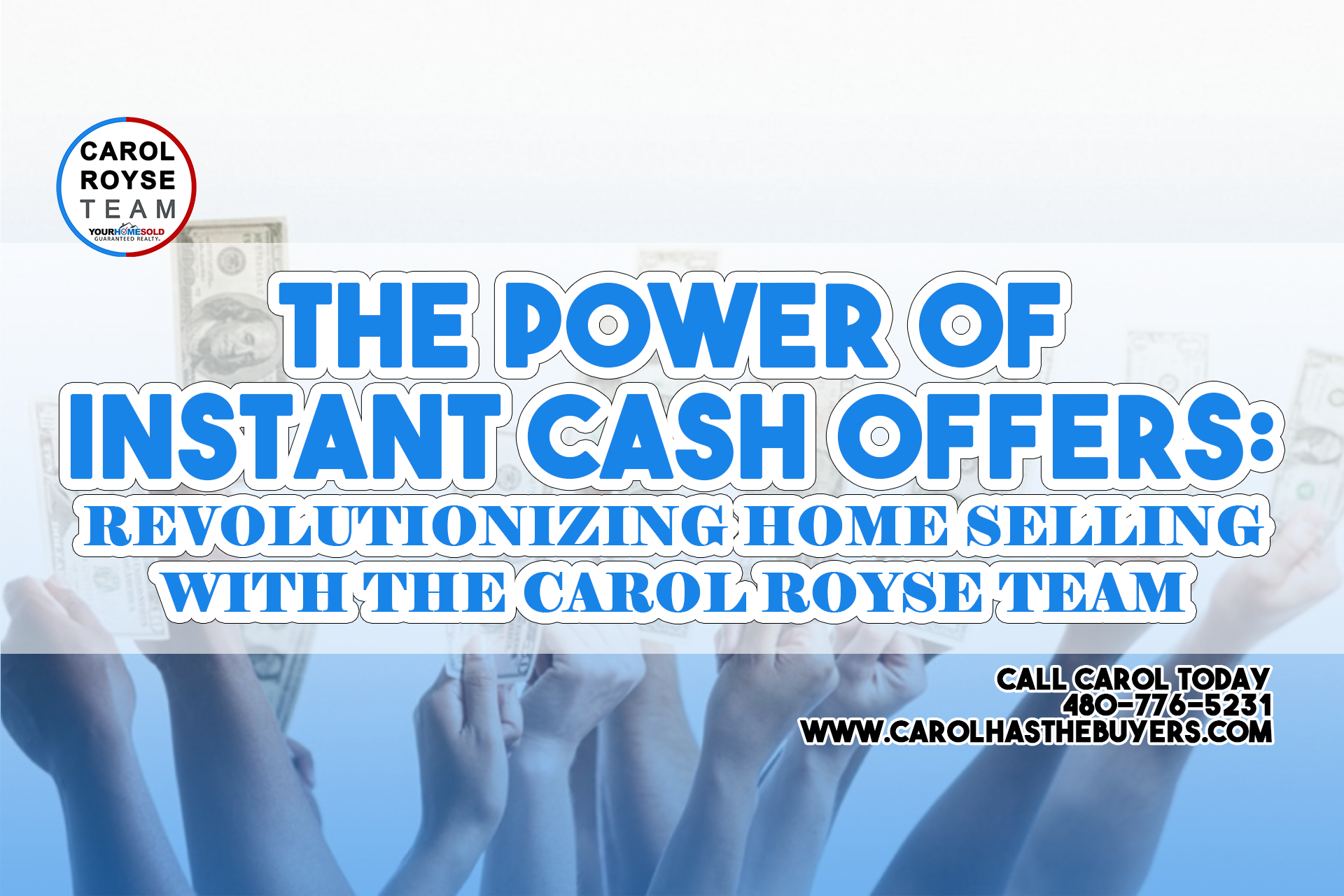 The Power of Instant Cash Offers: Revolutionizing Home Selling with the Carol Royse Team