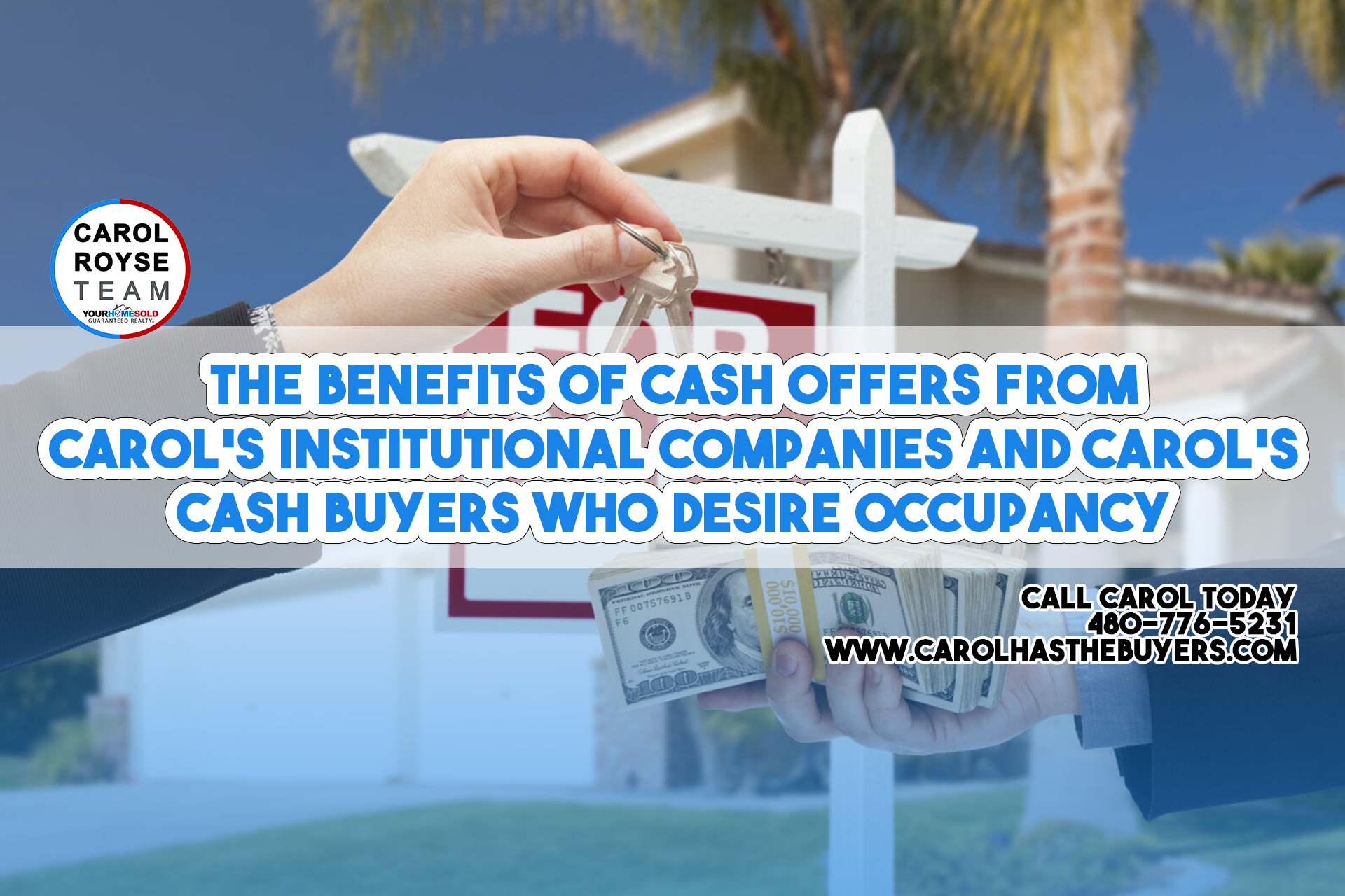 The Benefits of Cash Offers from Carol’s Institutional Companies and Carol’s Cash Buyers Who Desire Occupancy